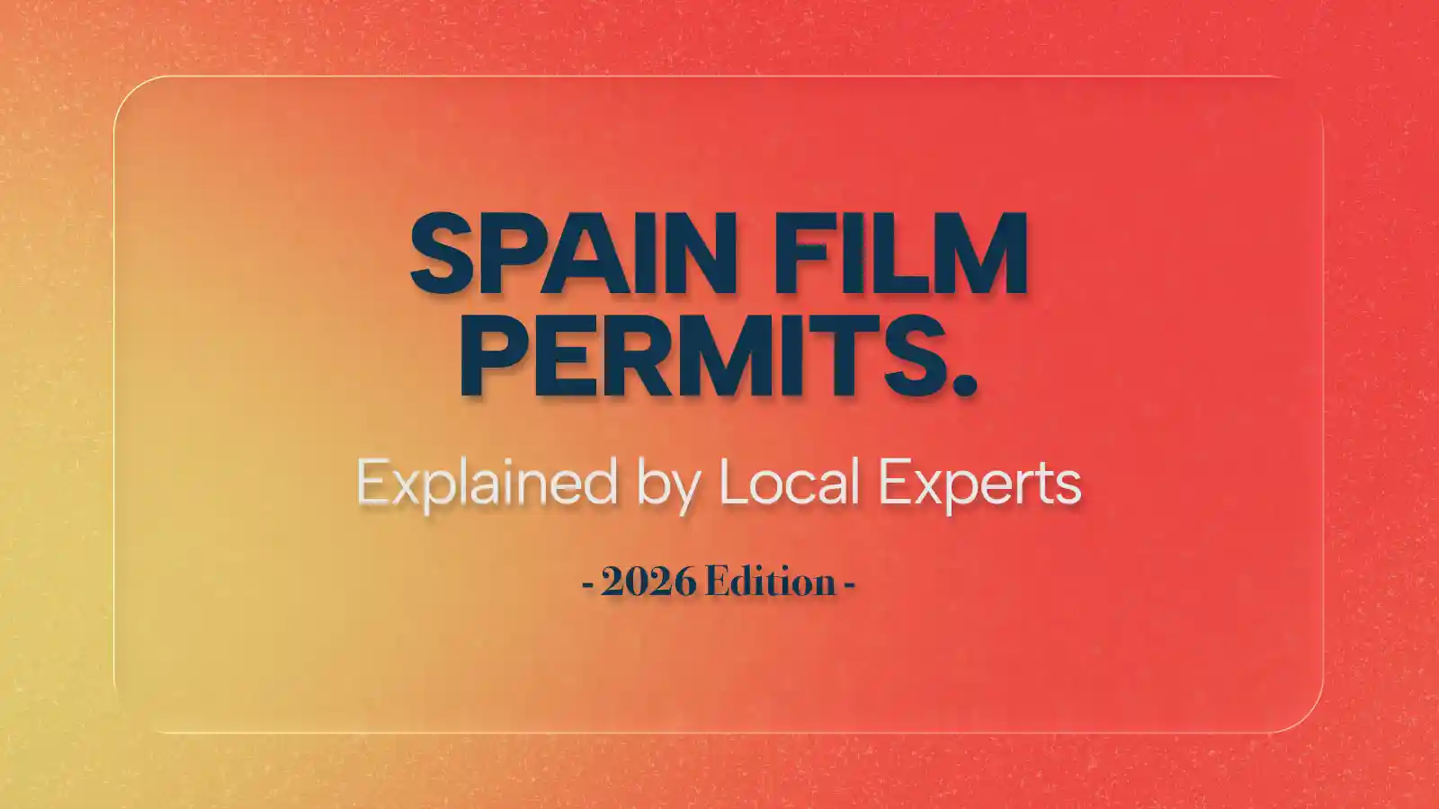 film permits in spain full guide